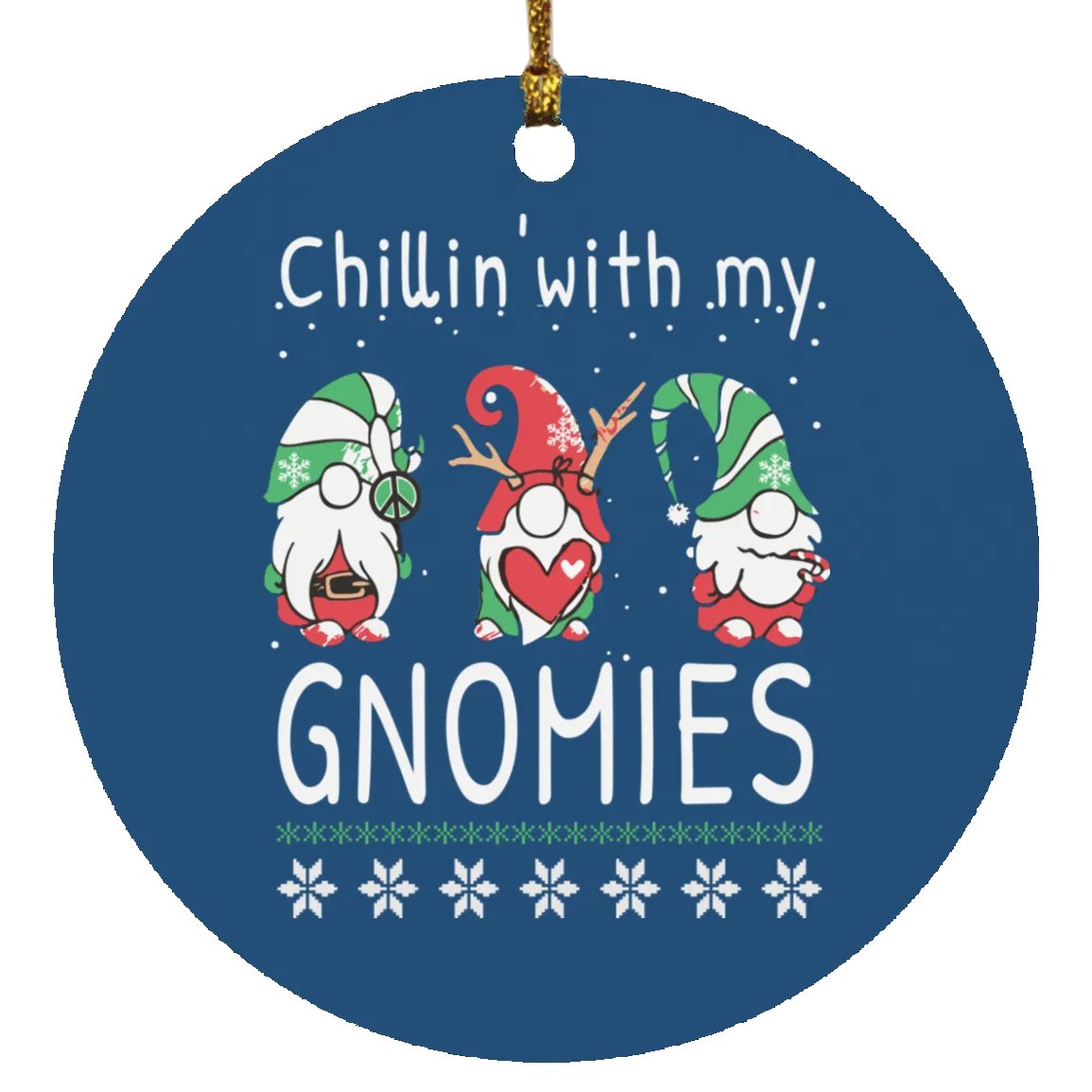 Chillin' With My Gnomies- Ornament
