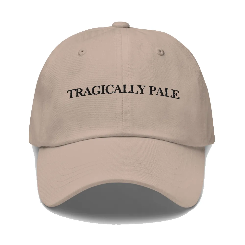 "Tragically Pale" Dad Hat